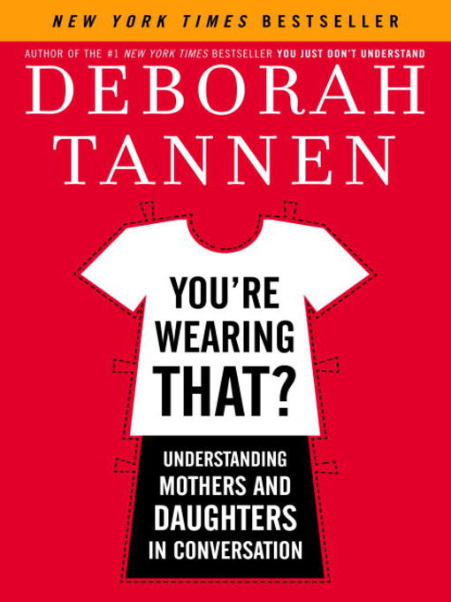 Title details for You're Wearing That? by Deborah Tannen - Available